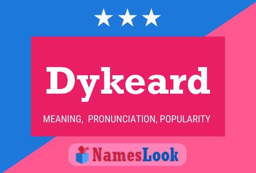 Póster del nombre Dykeard