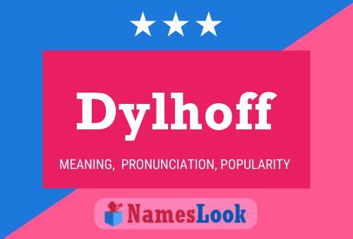 Póster del nombre Dylhoff