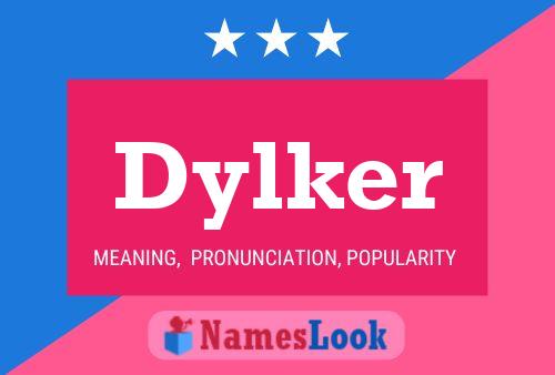 Póster del nombre Dylker