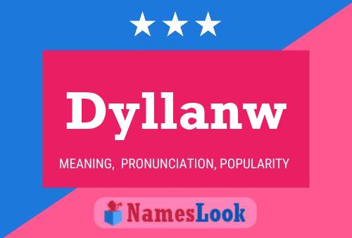 Póster del nombre Dyllanw