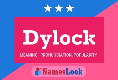 Póster del nombre Dylock