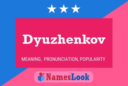 Póster del nombre Dyuzhenkov