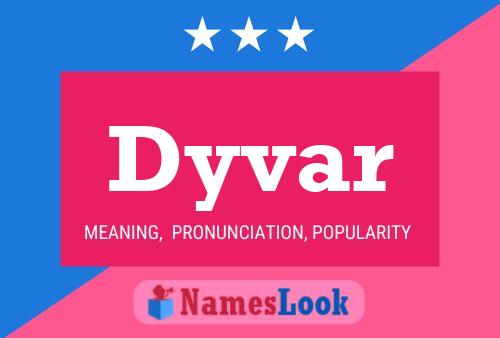 Póster del nombre Dyvar