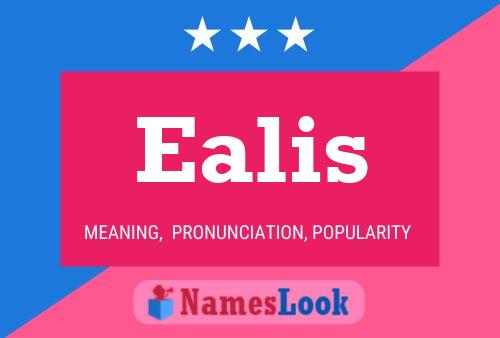 Póster del nombre Ealis