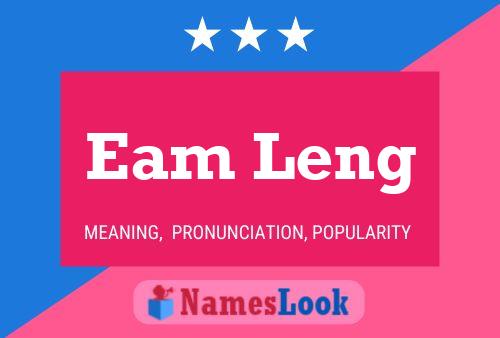 Póster del nombre Eam Leng