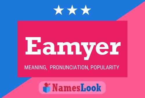 Póster del nombre Eamyer