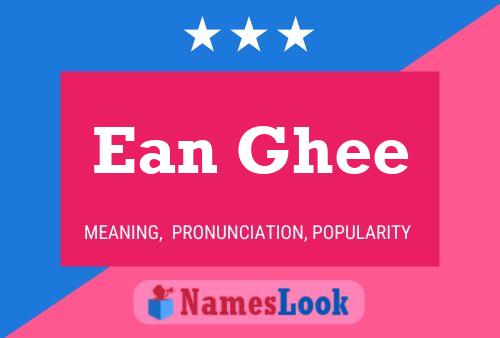 Póster del nombre Ean Ghee