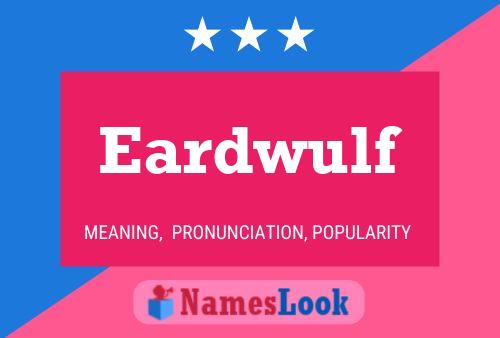 Póster del nombre Eardwulf