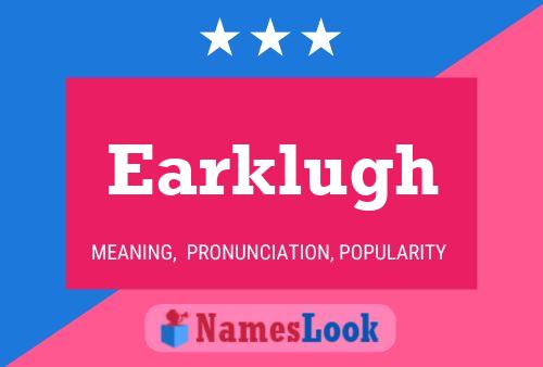 Póster del nombre Earklugh