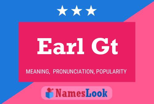 Póster del nombre Earl Gt