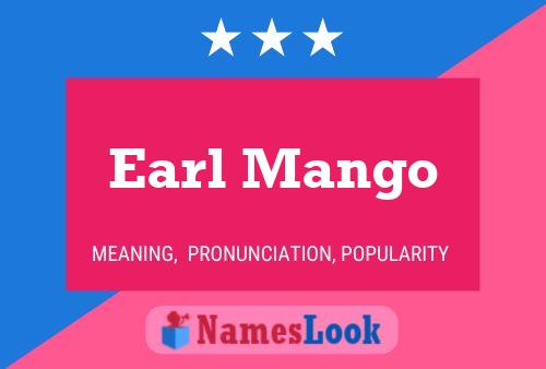 Póster del nombre Earl Mango