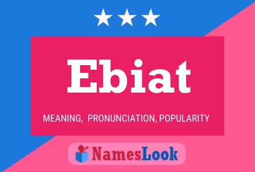 Póster del nombre Ebiat