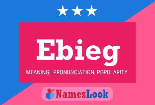 Póster del nombre Ebieg