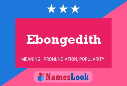 Póster del nombre Ebongedith