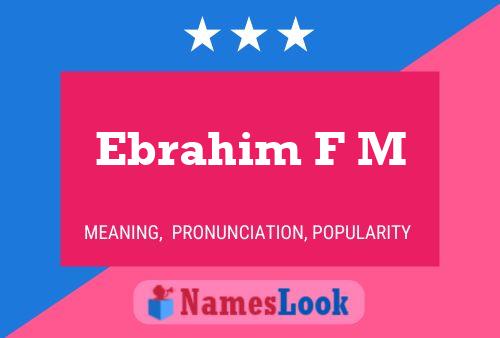 Póster del nombre Ebrahim F M