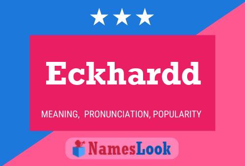 Póster del nombre Eckhardd