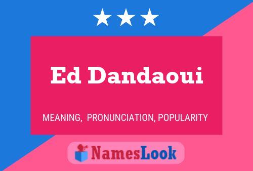 Póster del nombre Ed Dandaoui