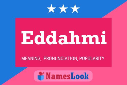 Póster del nombre Eddahmi