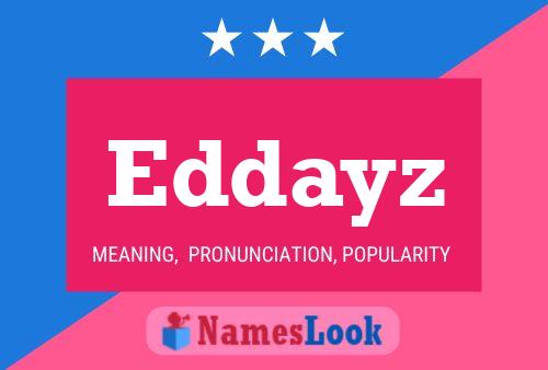 Póster del nombre Eddayz