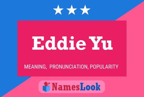 Póster del nombre Eddie Yu