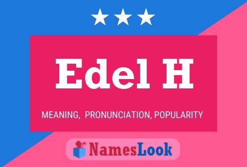 Póster del nombre Edel H