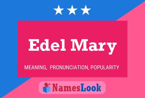 Póster del nombre Edel Mary