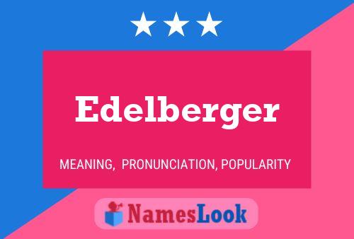 Póster del nombre Edelberger