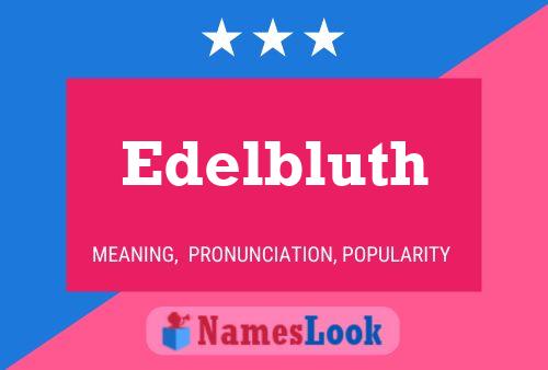 Póster del nombre Edelbluth