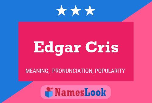 Póster del nombre Edgar Cris