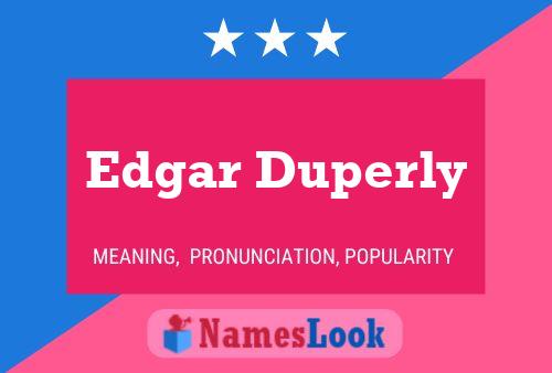 Póster del nombre Edgar Duperly