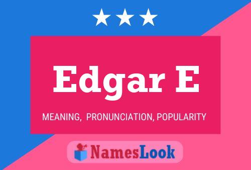 Póster del nombre Edgar E