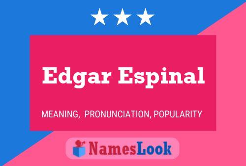 Póster del nombre Edgar Espinal