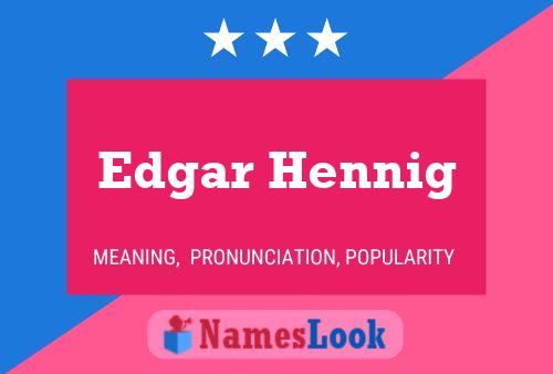 Póster del nombre Edgar Hennig