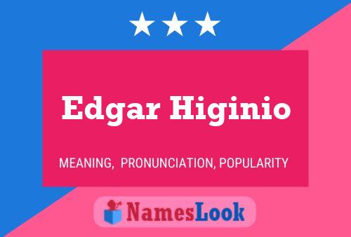 Póster del nombre Edgar Higinio