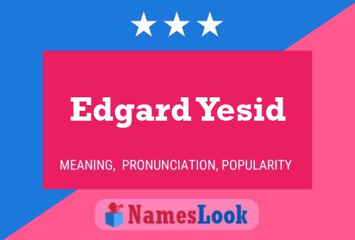 Póster del nombre Edgard Yesid