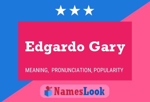 Póster del nombre Edgardo Gary