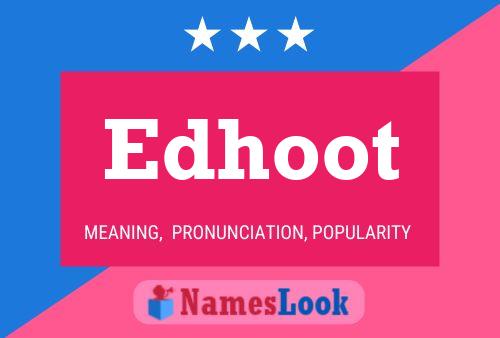 Póster del nombre Edhoot