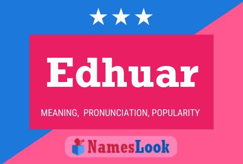 Póster del nombre Edhuar