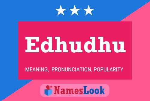 Póster del nombre Edhudhu