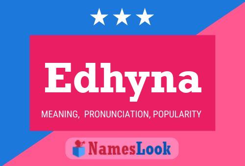 Póster del nombre Edhyna