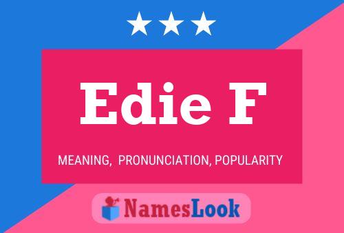 Póster del nombre Edie F