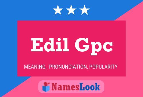 Póster del nombre Edil Gpc