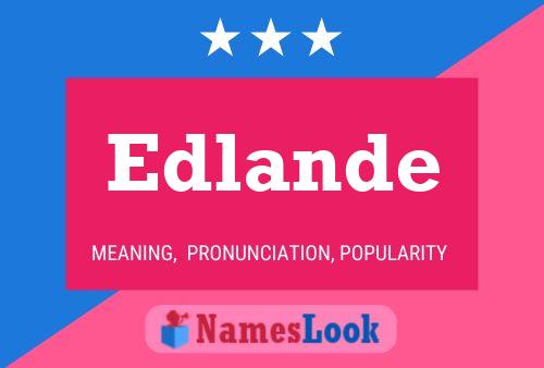 Póster del nombre Edlande