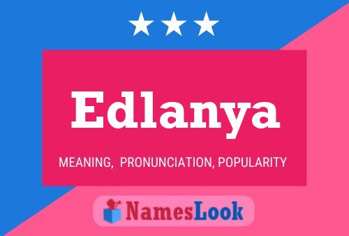 Póster del nombre Edlanya