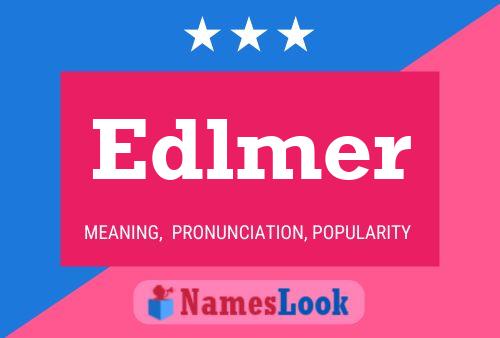 Póster del nombre Edlmer