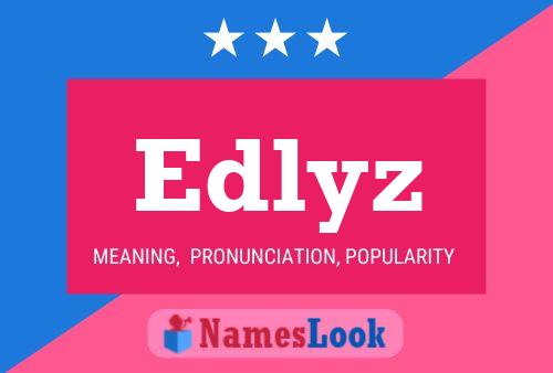 Póster del nombre Edlyz