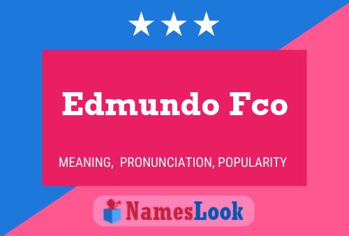 Póster del nombre Edmundo Fco