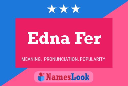 Póster del nombre Edna Fer