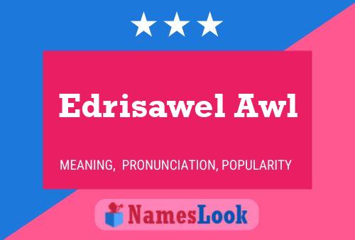 Póster del nombre Edrisawel Awl