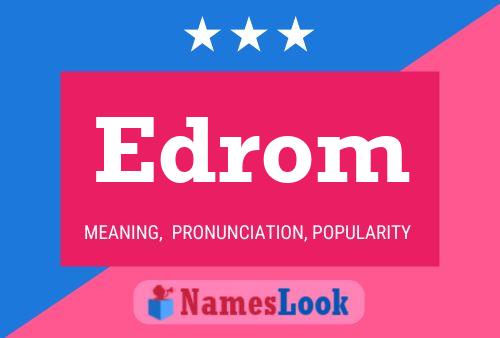 Póster del nombre Edrom